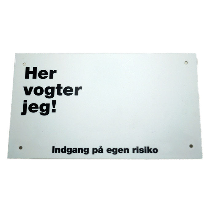Her vogter jeg skilt 17 x 10 cm